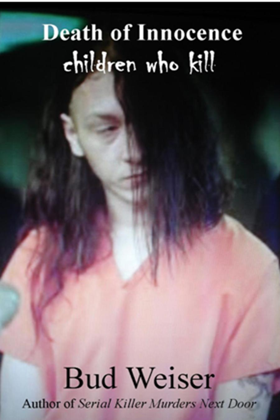 Death of Innocence children who kill front cover Death of Innocence children who kill front cover